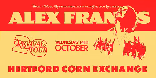 ALEX FRANCIS \u2014 THE REVIVAL TOUR WED 14TH OCT | HERTFORD