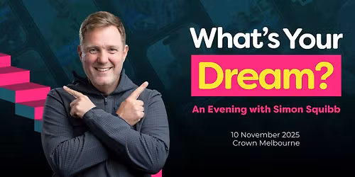What's Your Dream? Tour - 2025 Melbourne