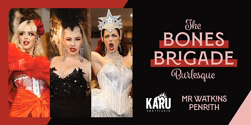 The Bones Brigade Burlesque at Mr Watkins