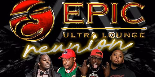 Epic Ultra Lounge Reunion
