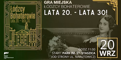 GRA MIEJSKA - \u0141\u00f3dzcy Bohaterowie. Lata 20. - lata 30.