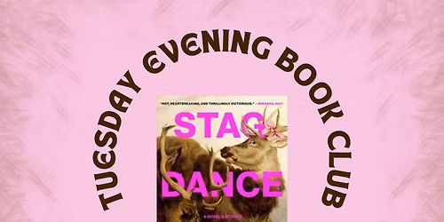 Tuesday Evening Book Club reads Stag Dance by Torrey Peters