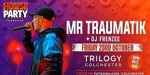 MR TRAUMATIK : Trilogy Colchester : Fri 23rd Oct 
