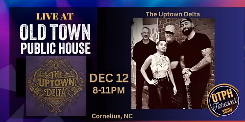 The Uptown Delta LIVE @ OTPH