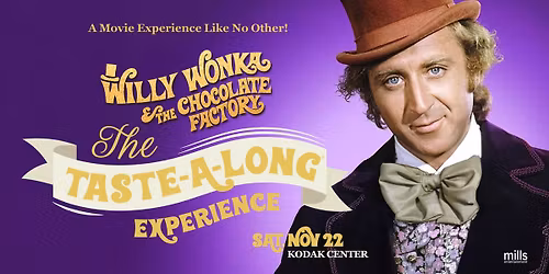 Willy Wonka & the Chocolate Factory: The Taste-A-Long\u00ae Experience (Rochester, NY)