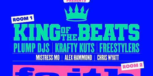 Heritage presents: Faith:Foundations and King of the Beats+MORE!