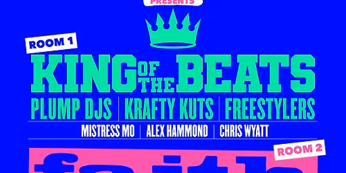 Heritage presents: Faith:Foundations and King of the Beats+MORE!