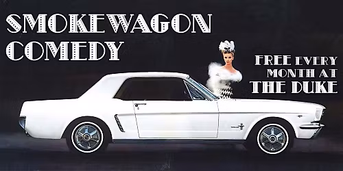 Smokewagon Comedy