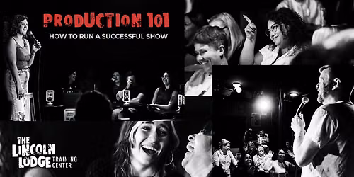 Production 101 - How to Build and Run a Successful Indie Show