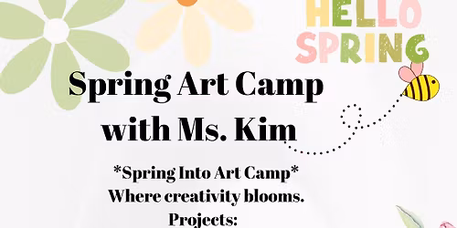 Spring Into Art Camp - Where Creativity Blooms