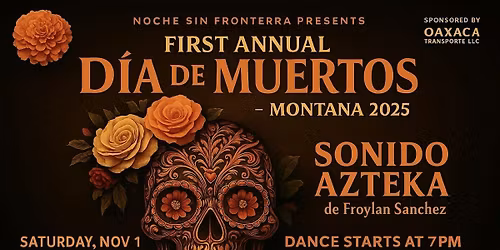 Part 2- Dia de Los muertos tour - Montana 2025