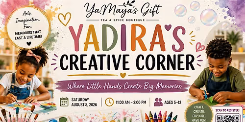 Yadira's Creative Corner: A Day of Creativity & Fun for Young Makers