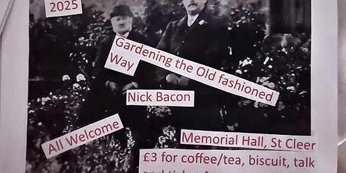 Monthly meeting - Gardening the Old fashioned way