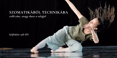 Szomatik\u00e1b\u00f3l Technik\u00e1ba - sz\u00f3l\u00f3 t\u00e1nc, avagy duett a talajjal