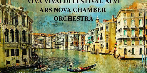 Viva Vivaldi Festival XLVI with the Ars Nova Chamber Orchestra Buffalo