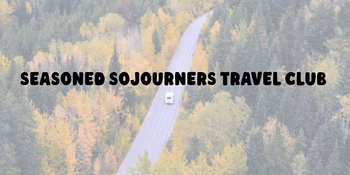 Seasoned Sojourners Travel Club (Main Wilson Library)