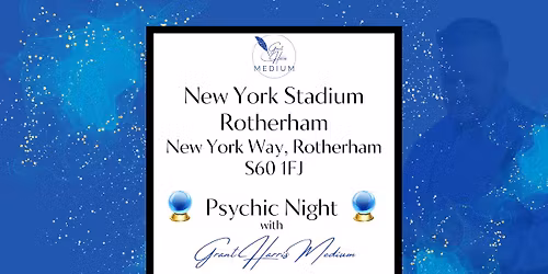 New York Stadium, Rotherham - Psychic Night with Grant Harris Medium