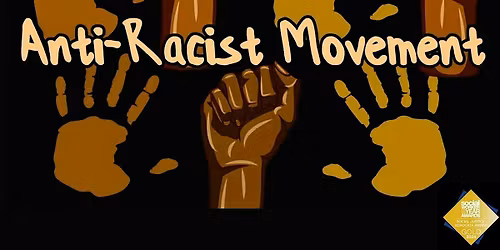 The Anti-Racist Movement's 3rd Annual Event and Anniversary Celebrations