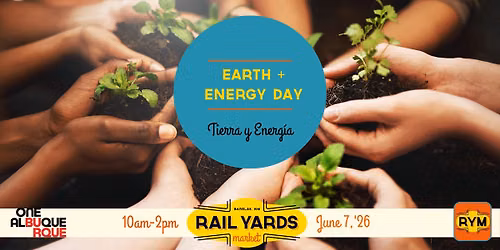 Earth & Energy Day at the Rail Yards Market 