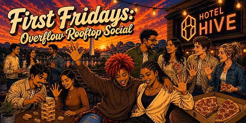 First Fridays: Overflow Rooftop Socials