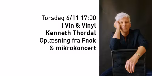 Kenneth Thordal i Vin & Vinyl: Opl\u00e6sning & mikrokoncert