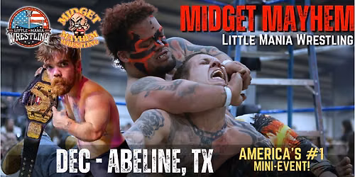 Abeline TX - Midget Mayhem \/ Little Mania Mini Wrestling! (Ages 18+)
