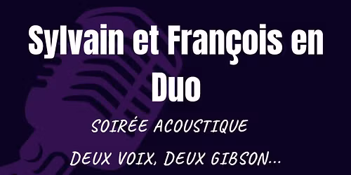 Deux voix, deux Gibson: Sylvain et Fran\u00e7ois en duo