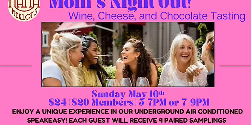 Mom's Night Out: Wine, Cheese & Chocolate Tasting