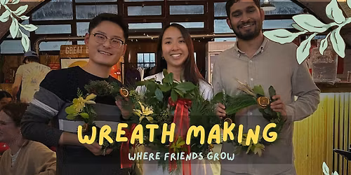 Wreath Making: East London: Wreaths That Give Back