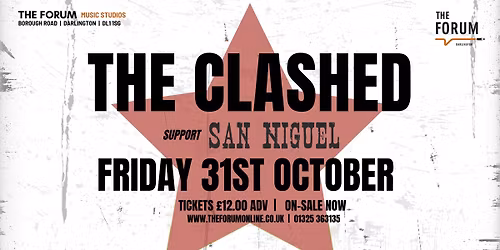The Clashed w\/ San Niguel | NEW DATE 