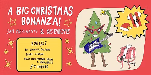 A Big Christmas Bonanza with Jam Merchants & No Ball Games