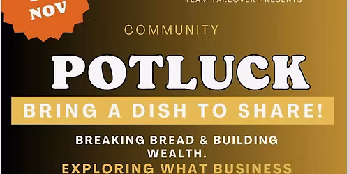 Breaking Bread, Building Wealth Community Potluck Style