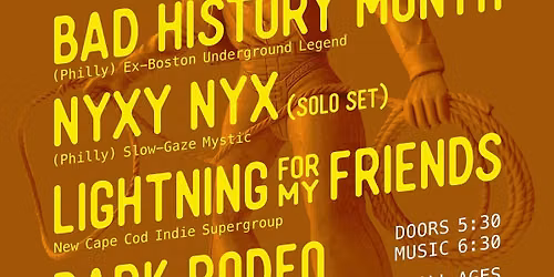 LIVE - Bad History Month, Nyxy Nyx, Lightning For My Friends, Dark Rodeo & El Viaje