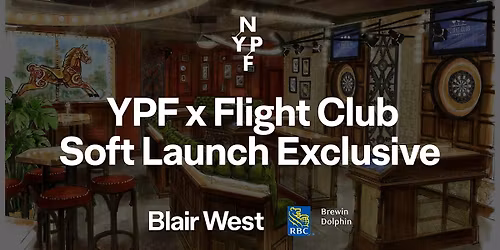 Flight Club Soft Launch with  YPF x Blair West x RBC Brewin Dolphin