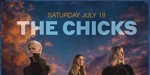 Churchill Park Music Festival: The Chicks