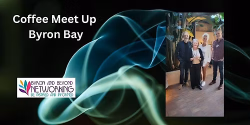 Coffee Meet-up - Byron Bay - 26th. November 2025