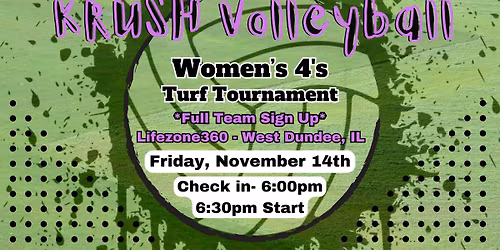 KRUSH Volleyball - Competitive Women's 4's Turf Tournament - Fri, Nov 14th