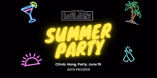 Late Night Boulders \ud83c\udf1cSummer Party