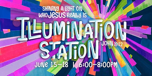 Vacation Bible School: Illumination Station