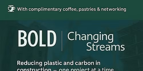 BOLD x Changing Streams: Sustainability in the Built Environment