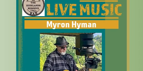 Myron Hyman Live at The Highlands Reserve