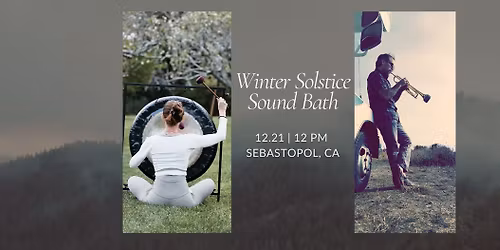 WINTER SOLSTICE SOUND BATH | Sebastopol, Ca
