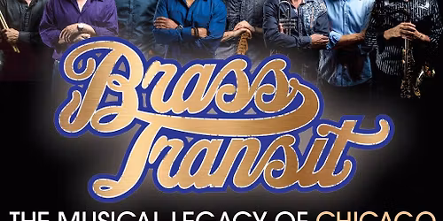 Brass Transit - The Musical Legacy of Chicago