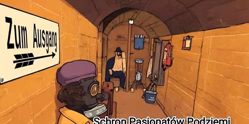 Schron Pasjonat\u00f3w Podziemi w wojennej ods\u0142onie