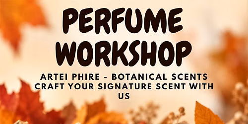 Natural Perfume workshop