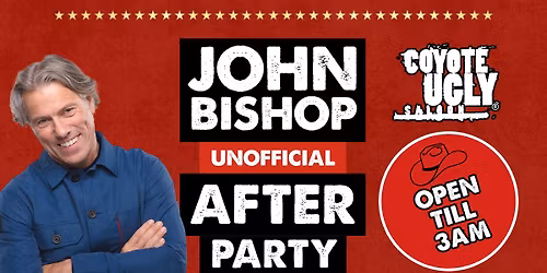 JOHN BISHOP UNOFFICIAL AFTERPARTY