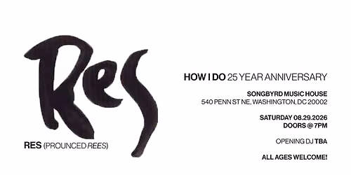 RES - "How I Do" 25 Year Anniversary [LIVE] at Songbyrd DC *Night 2*