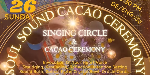 SOUL SOUND CACAO CEREMONY - Singing Circle with Cacao