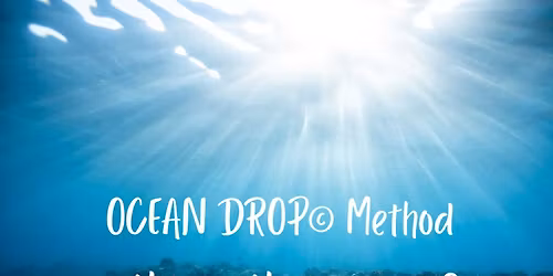 OCEAN DROP\u00a9 Method for Holistic Healing and Self Leadership w\/Diana Arseneau