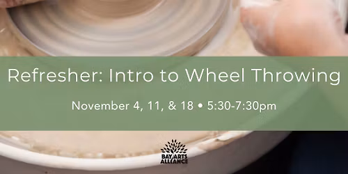 Refresher Course: Intro to Wheel Throwing (Ages 18 & up)